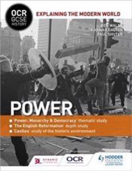 OCR GCSE History Explaining the Modern World: Power, Reformation and the Historic Environment