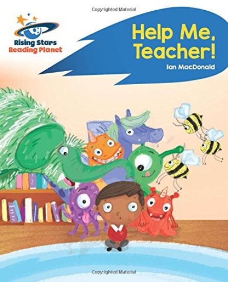 Reading Planet - Help Me, Teacher! - Blue: Rocket Phonics