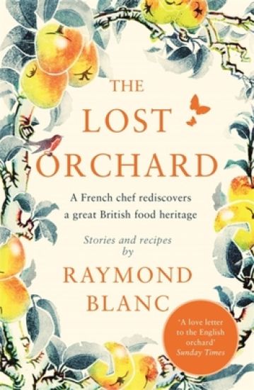 The Lost Orchard – Raymond Blanc, kirjan kansikuva