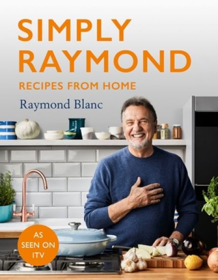 Simply Raymond – Raymond Blanc, kirjan kansikuva