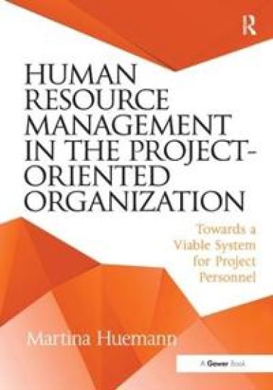 Human Resource Management in the Project-Oriented Organization – Martina Huemann, kirjan kansikuva