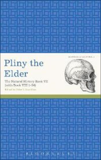 Pliny the Elder: The Natural History Book VII (with Book VIII 1-34)