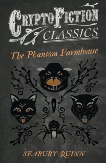 The Phantom Farmhouse (Cryptofiction Classics)