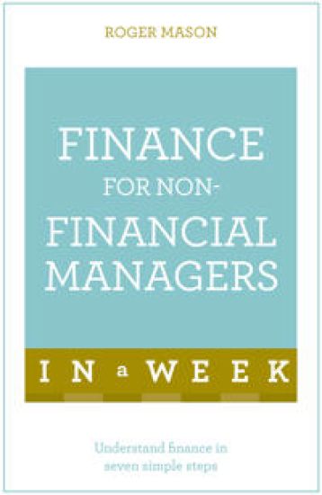 Finance For Non-Financial Managers In A Week