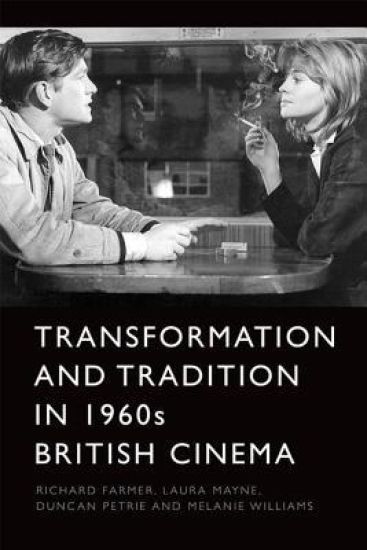 Transformation and Tradition in 1960s British Cinema