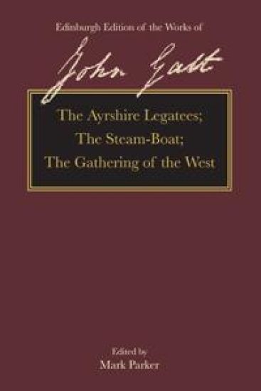 The Ayrshire Legatees, the Steam-Boat, the Gathering of the West