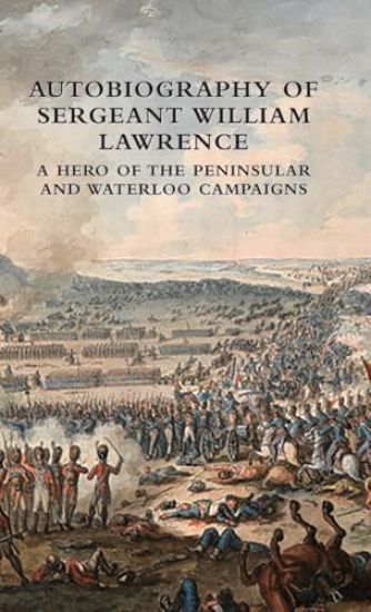 Autobiography of Sergeant William Lawrence