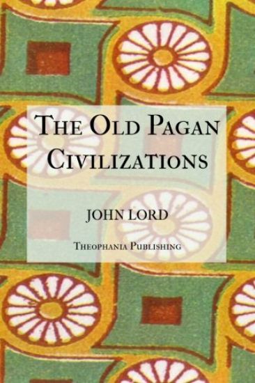 The Old Pagan Civilizations