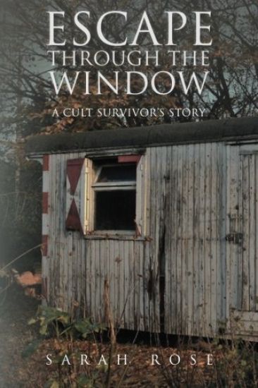 Escape Through the Window: A Cult Survivor's Story