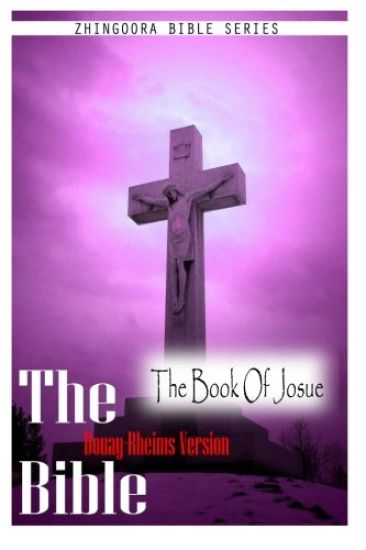 The Bible Douay-Rheims Version, The Book Of Josue