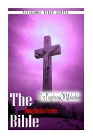 The Bible, Douay Rheims Version- The Prophecy Of Malachias