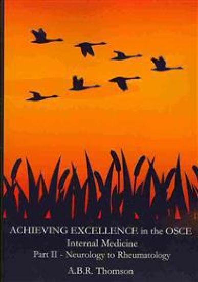 Achieving Excellence in the OSCE - Part Two: Neurology to Rheumatolgy