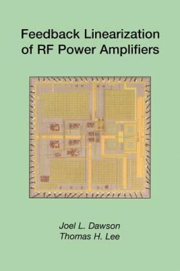 Feedback Linearization of RF Power Amplifiers