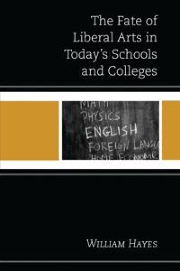The Fate of Liberal Arts in Today's Schools and Colleges