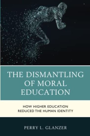 The Dismantling of Moral Education