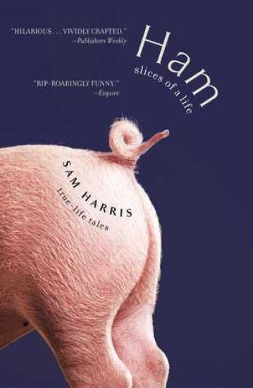 Ham: Slices of a Life: True Life Tales