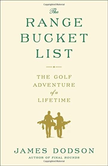 The Range Bucket List: The Golf Adventure of a Lifetime