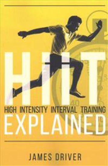 HIIT - High Intensity Interval Training Explained