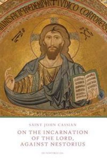 On the Incarnation of the Lord: Against Nestorius