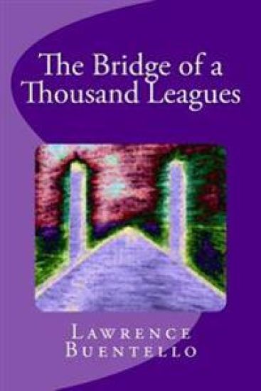 The Bridge of a Thousand Leagues: a novel of the far future