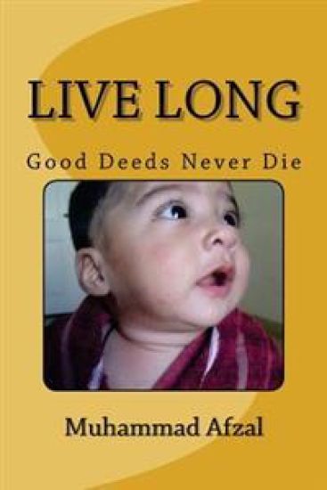 Live Long: Good Deeds Never Die
