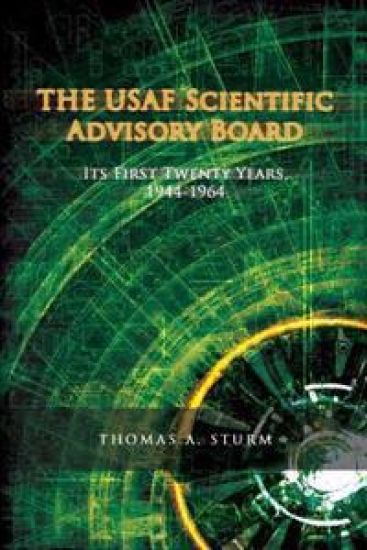 The USAF Scientific Advisory Board: Its First Twenty Years