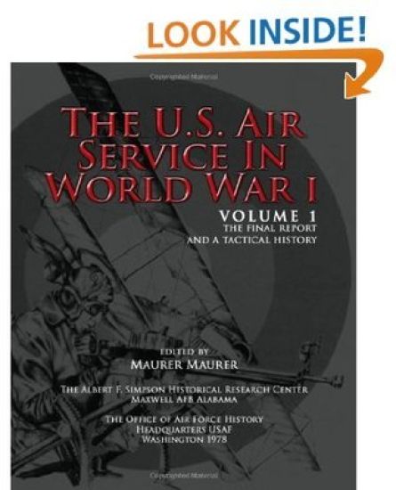 The U.S. Air Service in World War I - Volume 1 The Final Report and a Tactical History