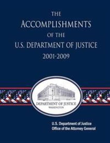 The Accomplishments of the U.S. Department of Justice 2001-2009