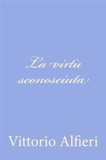 La virtù sconosciuta