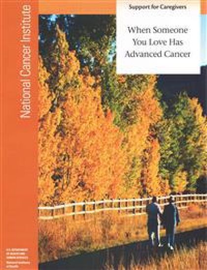 When Someone You Love Has Advanced Cancer: Support for Caregivers