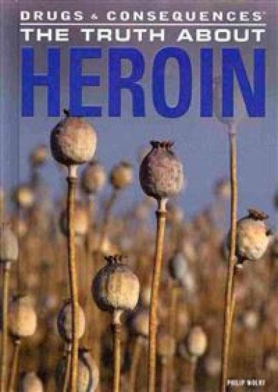 The Truth about Heroin