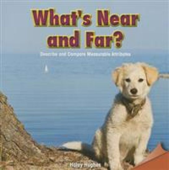 What's Near and Far?: Describe and Compare Measurable Attributes