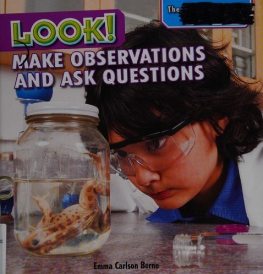 Look!: Make Observations and Ask Questions