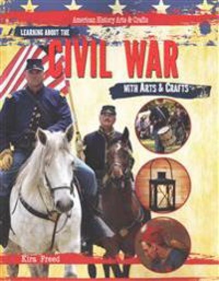 Learning about the Civil War with Arts & Crafts