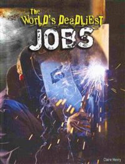 The World's Deadliest Jobs