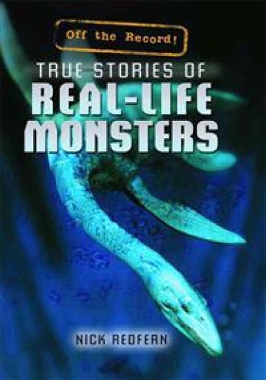 True Stories of Real-Life Monsters – Nick Redfern, kirjan kansikuva