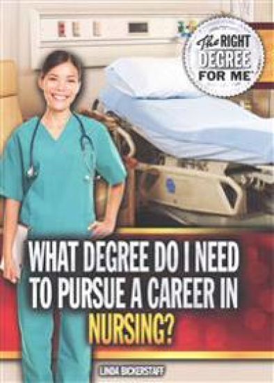 What Degree Do I Need to Pursue a Career in Nursing?
