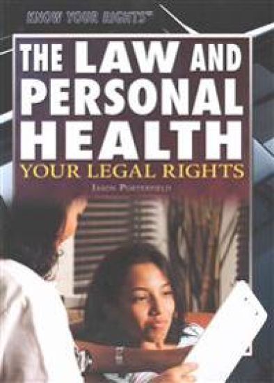 The Law and Personal Health: Your Legal Rights
