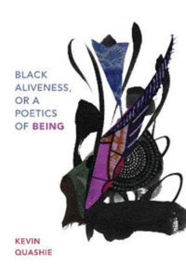 Black Aliveness, or a Poetics of Being