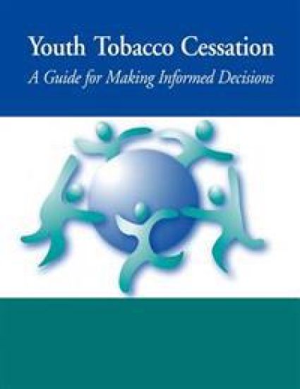 Youth Tobacco Cessation: A Guide for Making Informed Decisions