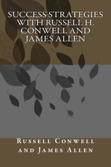 Success Strategies with Russell H. Conwell and James Allen – James Allen, kirjan kansikuva
