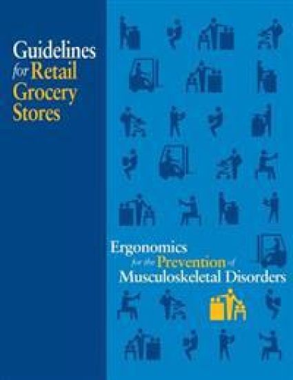 Ergonomics for the Prevention of Musculoskeletal Disorders: Guidelines for Retail Grocery Stores