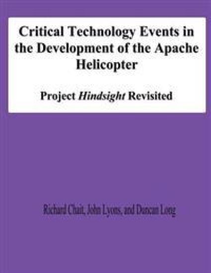 Critical Technology Events in the Development of the Apache Helicopter: Project Hindsight Revisited – John Lyons, kirjan kansikuva