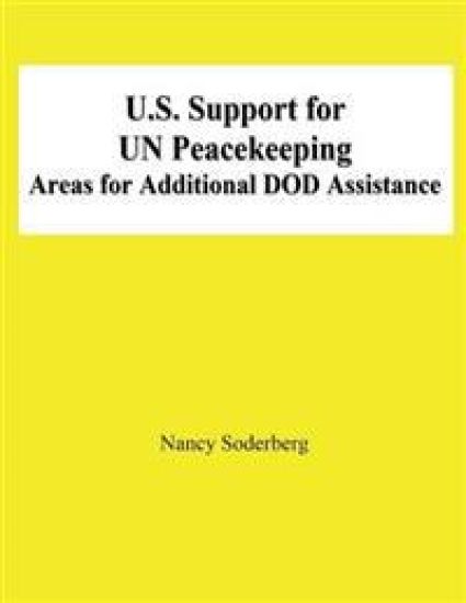 U.S. Support for UN Peacekeeping: Areas for Additional DOD Assistance