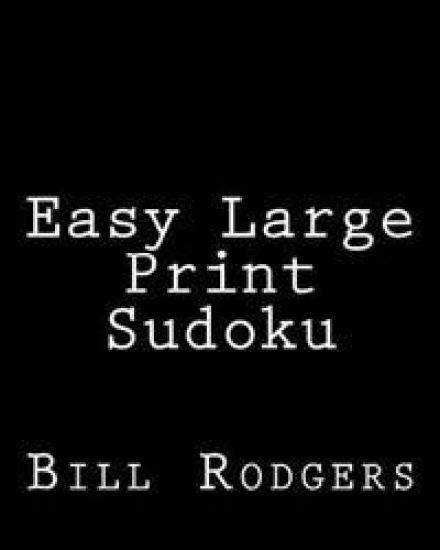 Easy Large Print Sudoku: 80 Easy to Read, Large Print Sudoku Puzzles