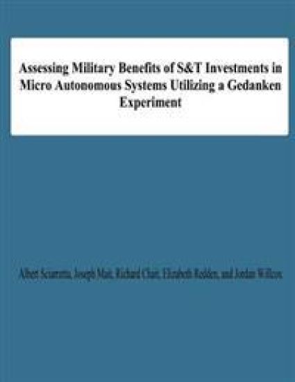 Assessing Military Benefits of S&T Investmnts in Micro Autonomous Systems Utilizing A Gedanken Experiment – Joseph Mait, kirjan kansikuva