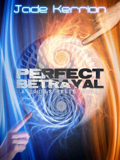 Perfect Betrayal: A Double Helix Novel