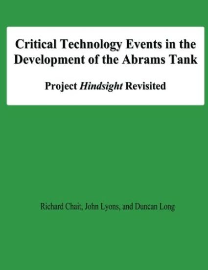 Critical Technology Events in the Development of the Abrams Tank: Project Hindsight Revisited