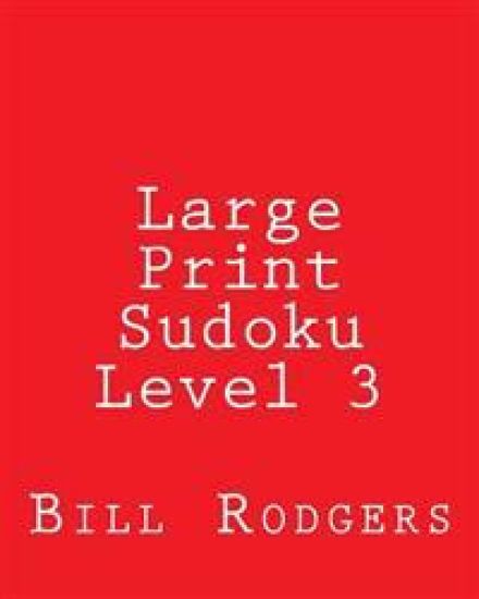 Large Print Sudoku Level 3: 80 Easy to Read, Large Print Sudoku Puzzles