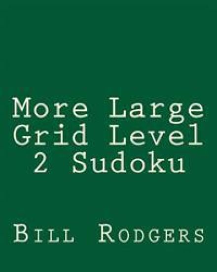 More Large Grid Level 2 Sudoku: 80 Easy to Read, Large Print Sudoku Puzzles
